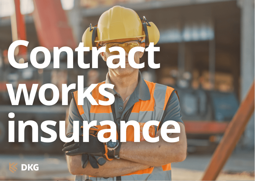 Image of a construction worker with a hard hat, protective eye wear and ear muffs on a construction site with the heading contract works insurance